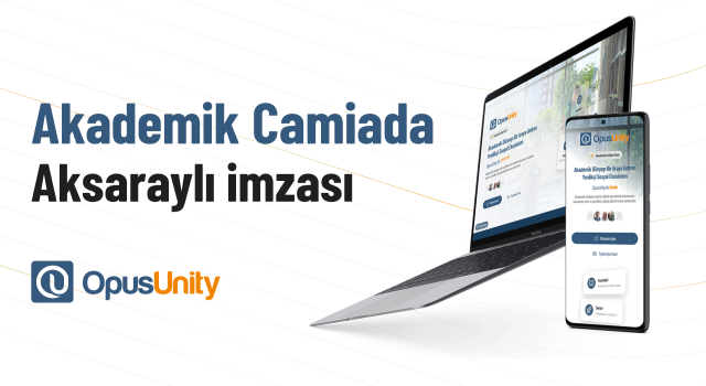 Akademik camiada Aksaraylı imzası: OpusUnity