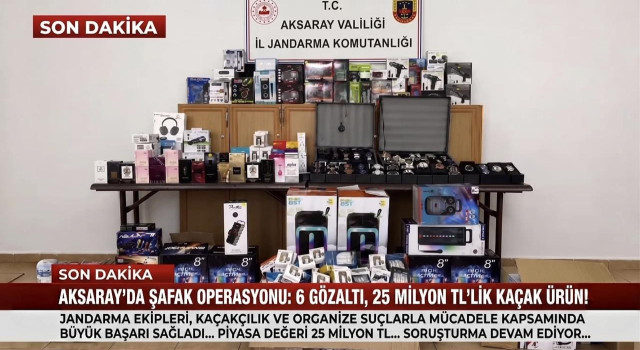 25 Milyonluk Kaçak Ürün Operasyonu
