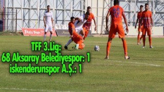 TFF 3. Lig: 68 Aksaray Belediyespor: 1 - İskenderunspor: 1