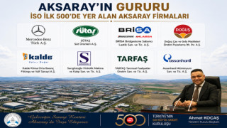 AKSARAY’IN GURURU 8 FİRMA İSO İLK 500’DE YER ALDI